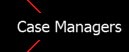 case managers